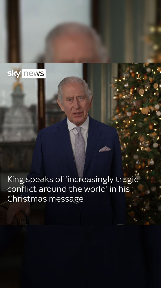 In his Christmas message, the King referenced the wars in the Middle East and Ukraine as a 'time of increasingly tragic conflict around the world' 🔗