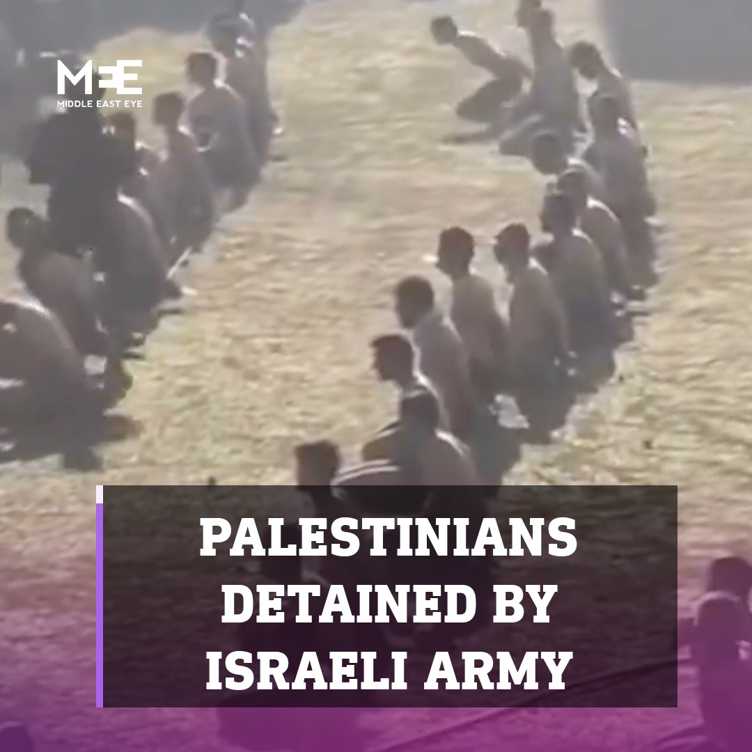 Footage online shows dozens of Palestinians, including women, children and the elderly, detained by the Israeli army. Dozens of Palestinian men were stripped of their clothes and lined up in a stadium in the Gaza Strip