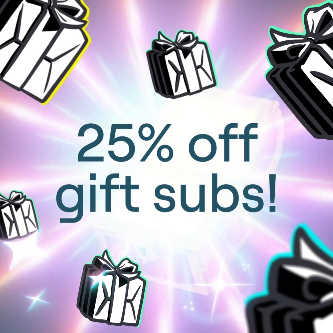 What’s better than a gift sub? A gift sub that’s 25% off until 1/2. Learn more: