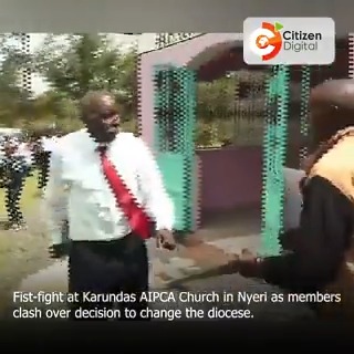 Fist-fight at Karundas AIPCA Church in Nyeri as members clash over decision to change the diocese