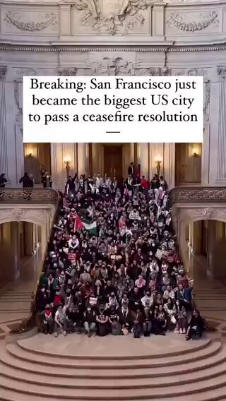 Jackson Hinkle 🇺🇸 San Francisco becomes the largest city in the U.S to pass a resolution calling for a ceasefire in Gaza