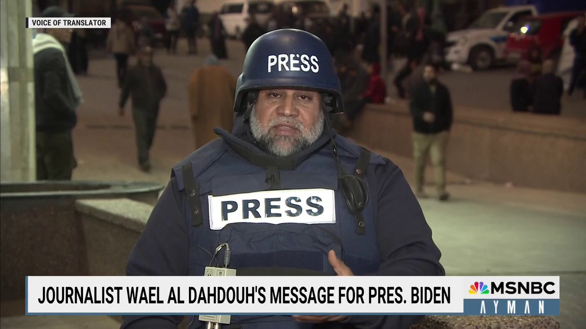 .وائل الدحدوح Wael Al dahdouh's message to President Biden: “... I demand from the American president... to look at what's happening, to listen to people, ordinary people, who are paying the cost. They have every right to secure their rights as human beings, as partners in humanity.”