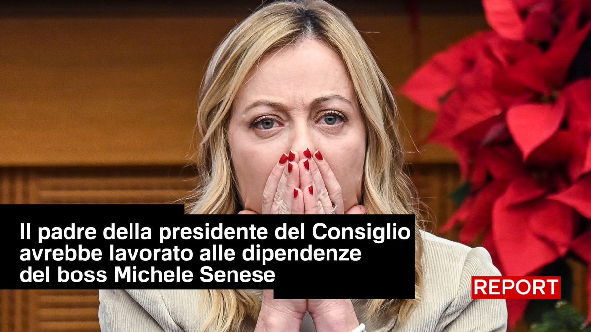 Il padre della presidente del Consiglio avrebbe lavorato alle dipendenze del boss Michele Senese. #Report ora su #Rai3👇