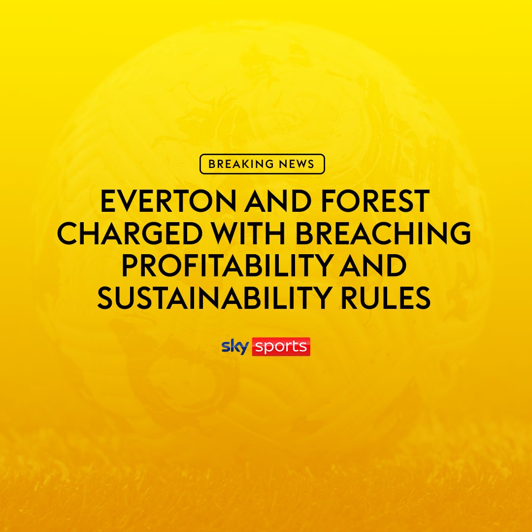 BREAKING: Everton and Nottingham Forest have been charged with breaching Premier League Profitability and Sustainability Rules 🚨
