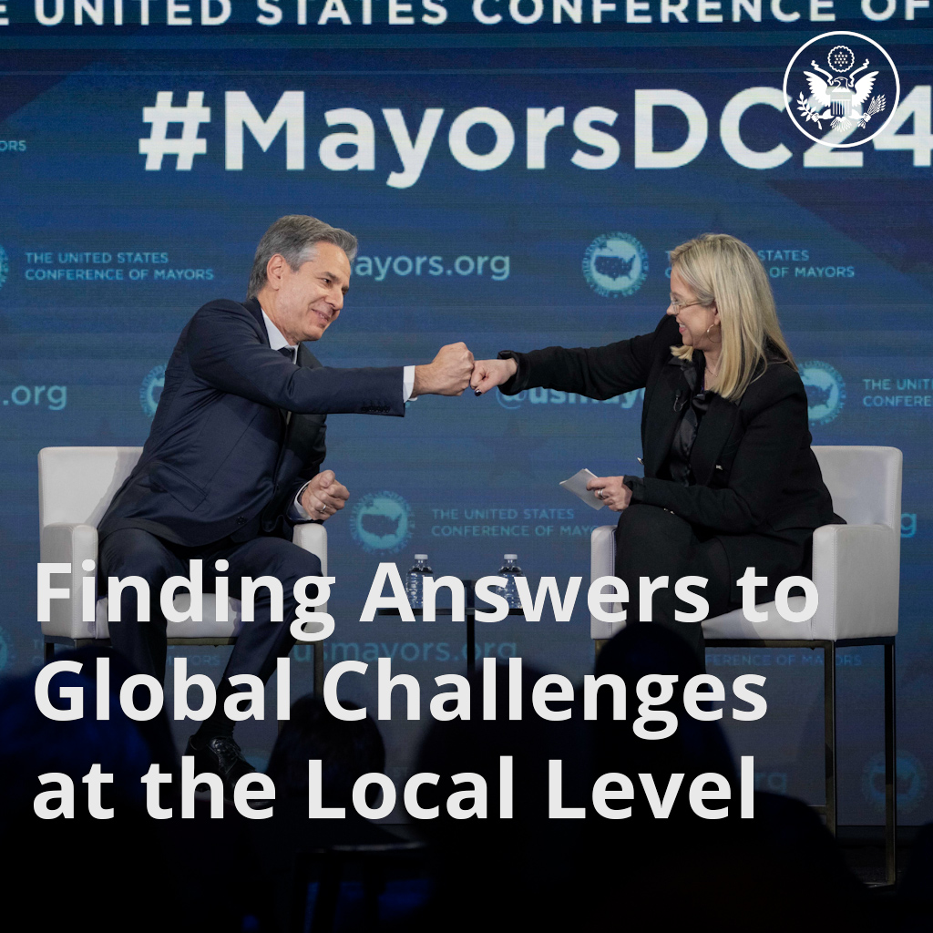 Mayors and local governments are a big part of the global solution to challenges like the climate and synthetic drug trafficking crises.