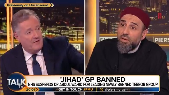 "It is frankly untenable for him to be working in the NHS. "And if he wants any hope of continuing those duties, he needs to start doing something he repeatedly failed to do on this show... distance himself from terrorism." Piers Morgan comments on Dr Abdul Wahid's suspension.