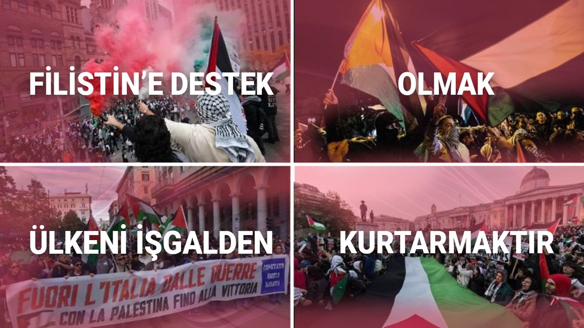 Filistin'e Destek Olmak Kendi Ülkeni İsrail İşgalinden Kurtarmaktır!