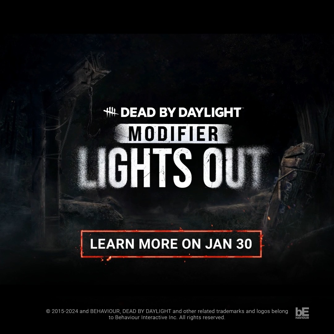 Scared of the dark? You will be. Experience a new layer of terror with Dead by Daylight’s Lights Out Modifier. For more information, tune into our livestream on January 30th!