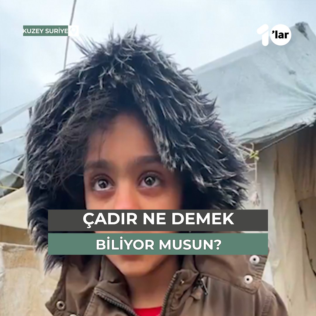 ''Çadır ne demek biliyor musun? Mezarla aynı şey...'' Kuzey Suriye Kamplarında yaşayan küçük kız anlatıyor.