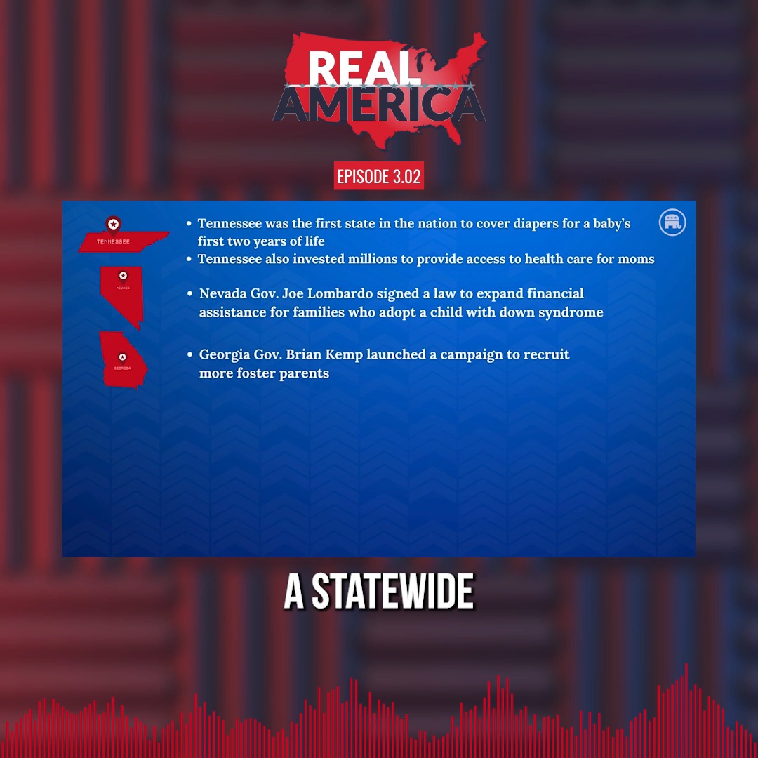 Republicans are passing policies to support American families.