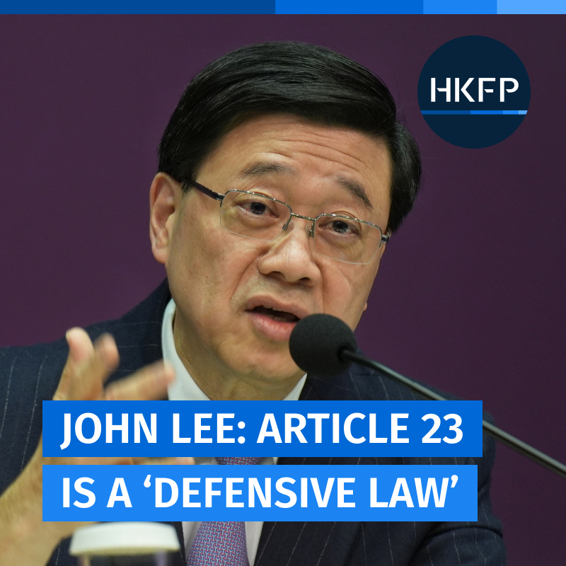Chief Executive John Lee announced details of the new security law’s consultation period at the Central Government Offices on Tuesday morning. “This is a law that tells people not to attack us, this is in a way a defensive law,” Lee said. In full: