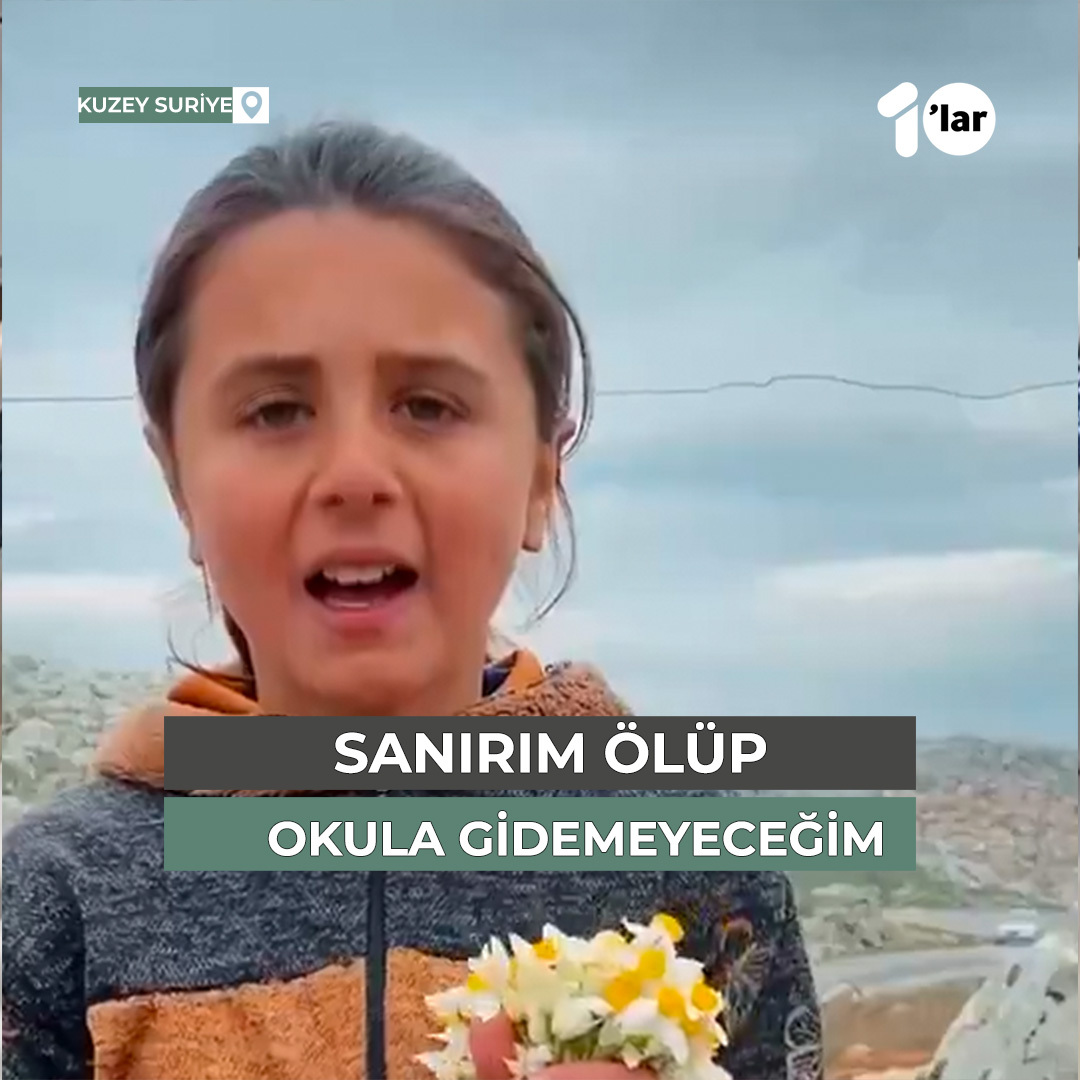 "Nergis çiçeği topluyorum. 20 liraya satıyorum sonra. Anneme, okula gitmek istiyorum diyorum. Sabret kızım diyor. Ama sanırım ölüp okula gidemeyeceğim..."