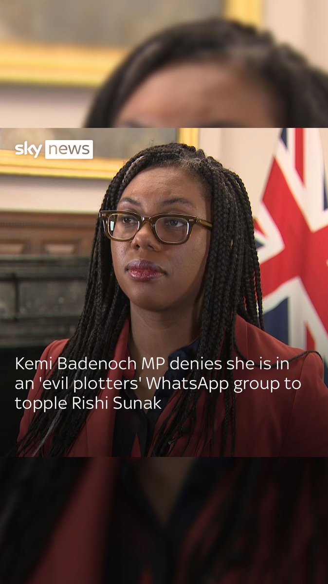 Kemi Badenoch MP has denied that she is in an 'evil plotters' WhatsApp group to topple Rishi Sunak. She says the alleged WhatsApp group is "the media trying to fuel lots of gossip about Westminster" 🔗