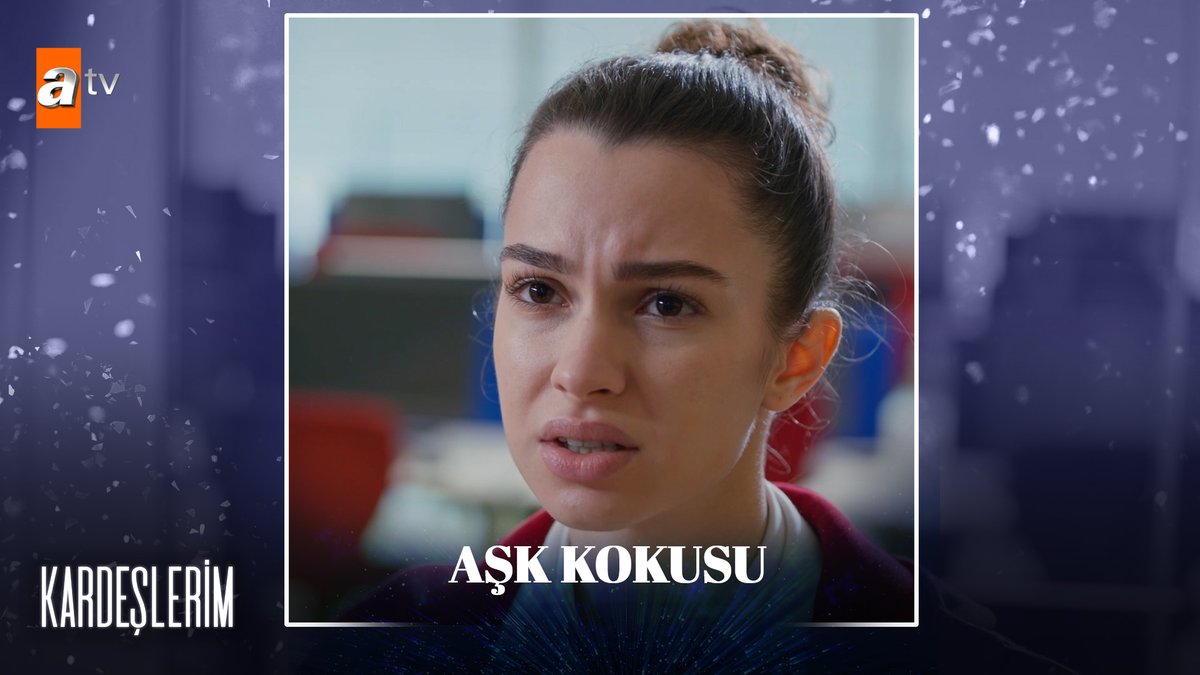 “Ben sana aşık oldum.” #Kardeşlerim atv
