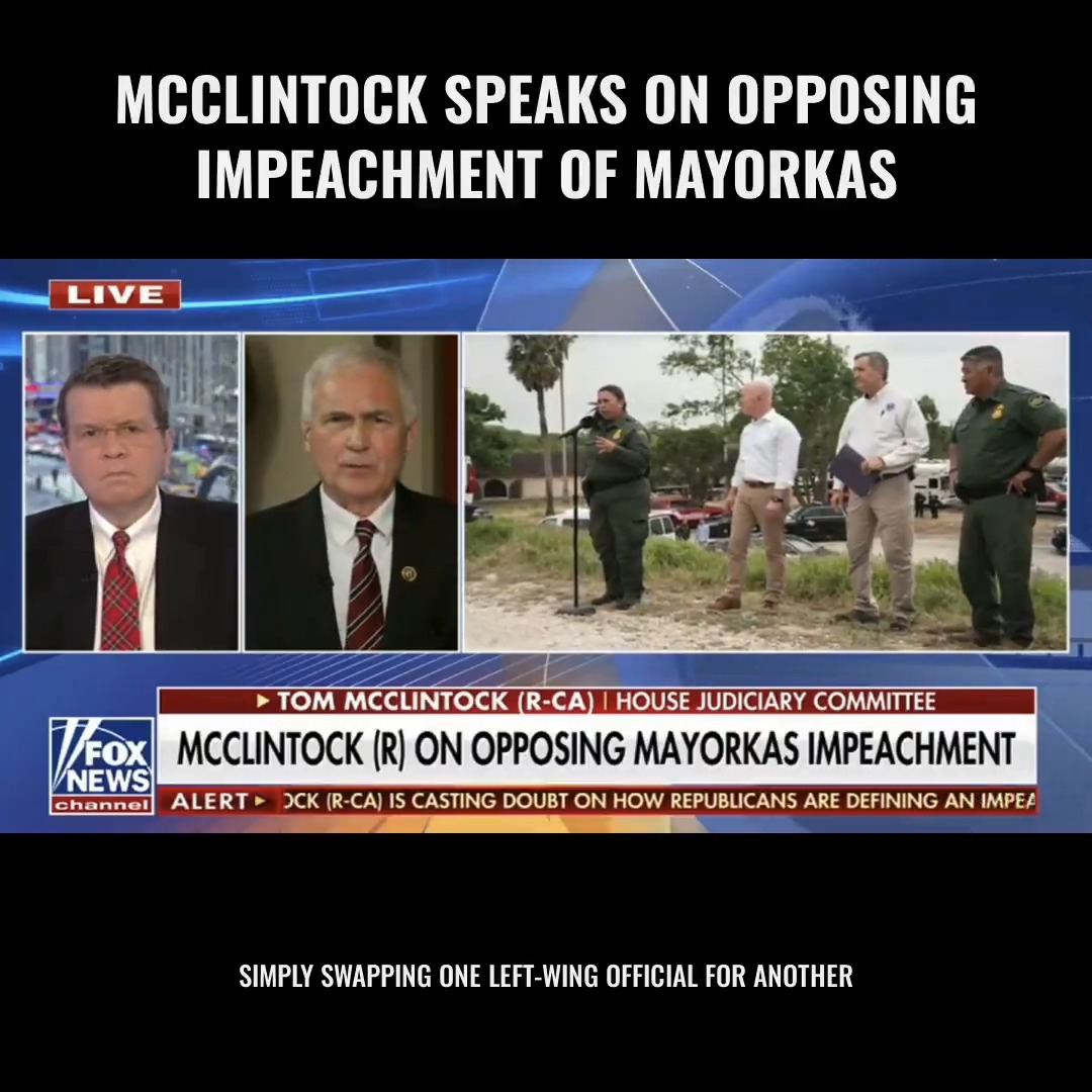 I think Mayorkas has been a disaster for the country. I think that the open borders policy has placed our nation at serious risk. The problem though is doing a bad job is not grounds for impeachment under our Constitution.