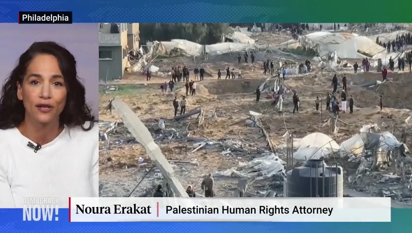 “This is not a legitimate war. This is a genocidal campaign of extermination,” says Palestinian human rights attorney Noura Erakat as Israel prepares to invade Rafah where millions of displaced people are trapped in Gaza. “This is a genocide. It must be ended. Unequivocally.”