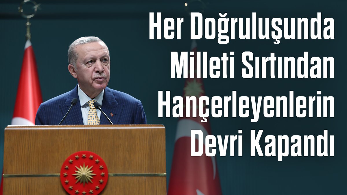 Bu milleti her doğruluşunda sırtından hançerleyenlerin devri artık kapanmıştır. Türkiye artık hem siyasi hem ekonomik hem askerî olarak bambaşka bir ligin oyuncusudur.