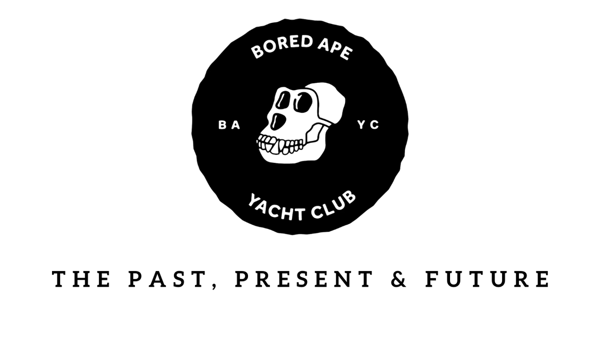 The Past, Present &amp; Future of Bored Ape Yacht Club 🍌