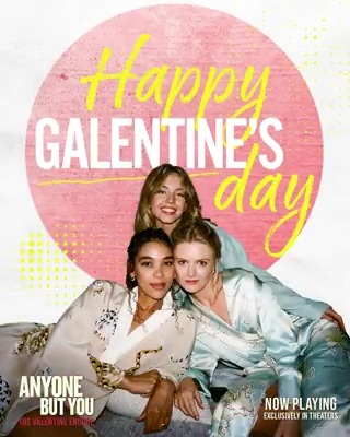 Grab your girls for the ultimate #GalentinesDay celebration. 🥰 #AnyoneButYou: The Valentine Encore with all new bonus content is now playing exclusively in theaters! Get tickets: