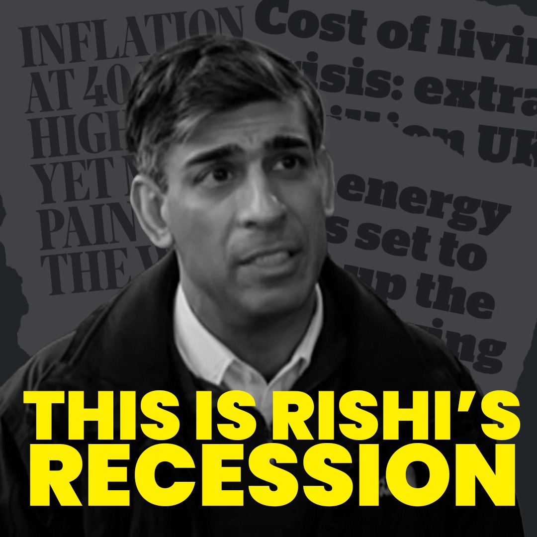 This is Rishi’s recession and it’s working people who will pay the price.