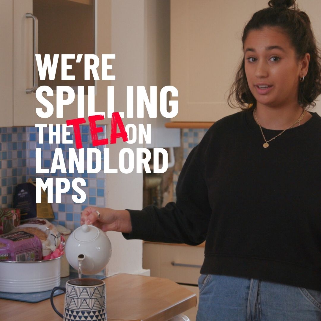 We’ve spilled the tea. There are 95 landlord MPs, and some have been doing their best to water down the #RentersReformBill. Today they return to parliament. Tell the government to stand up for England’s 11 million renters 👉🏼