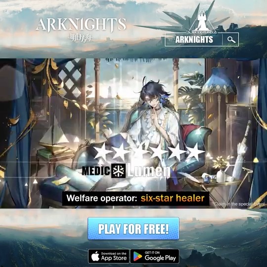Play Arknights and get your powerhouse for free! Welfare operator: six-star healer Lumen, Claim in the special event.