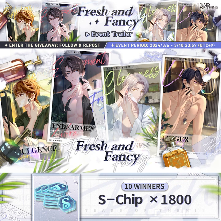 ✦ Fresh and Fancy ✦ Event Trailer 🎁 Follow and repost for a chance to win S-Chip ×1800! Join him in this secret invitation. "Fresh and Fancy" Limited-Time Event will begin on 2024/3/10! ✦ Japanese dubbed version: #TearsOfThemis
