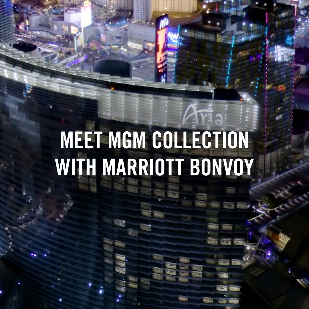 Epic has arrived. Welcome to MGM Collection with Marriott Bonvoy with Marriott Bonvoy.