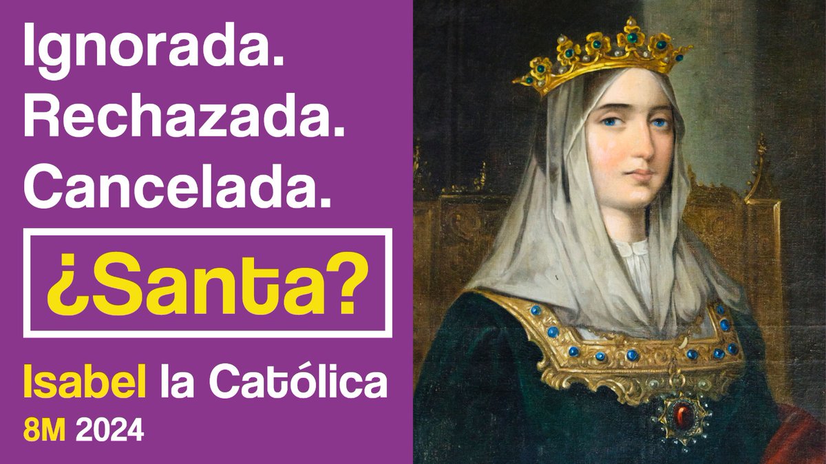 🟣 Ignorada. Rechazada. Cancelada. ¿SANTA? 👸 Este #8M rescatamos a Isabel la Católica como modelo de mujer, también para el siglo XXI. 🙏 Su causa de canonización está abierta, y en el siguiente vídeo te contamos algunos detalles de su vida
