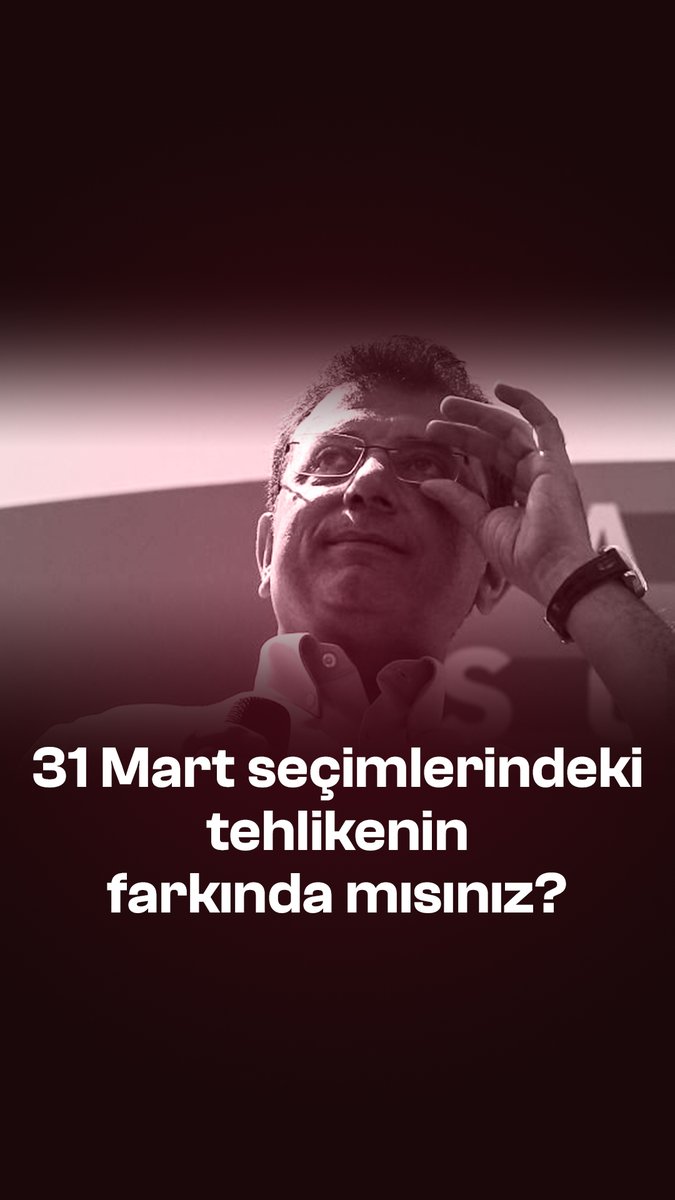 31 Mart seçimlerindeki tehlikenin farkında mısınız? Gerçekten neye oy veriyoruz?