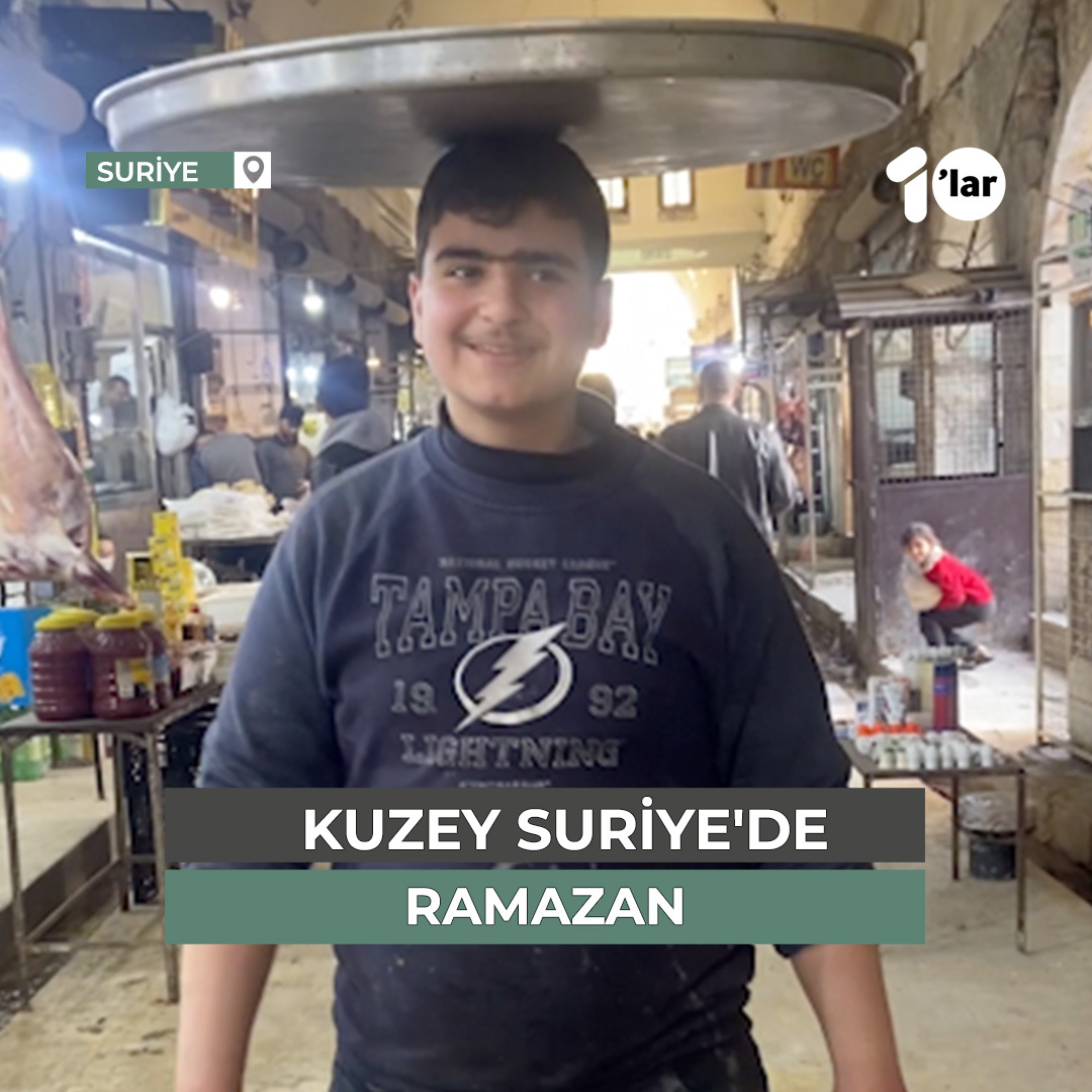 Kuzey Suriye'deki insanlar her şeye rağmen Ramazan’ı yaşatmaya devam ediyor.