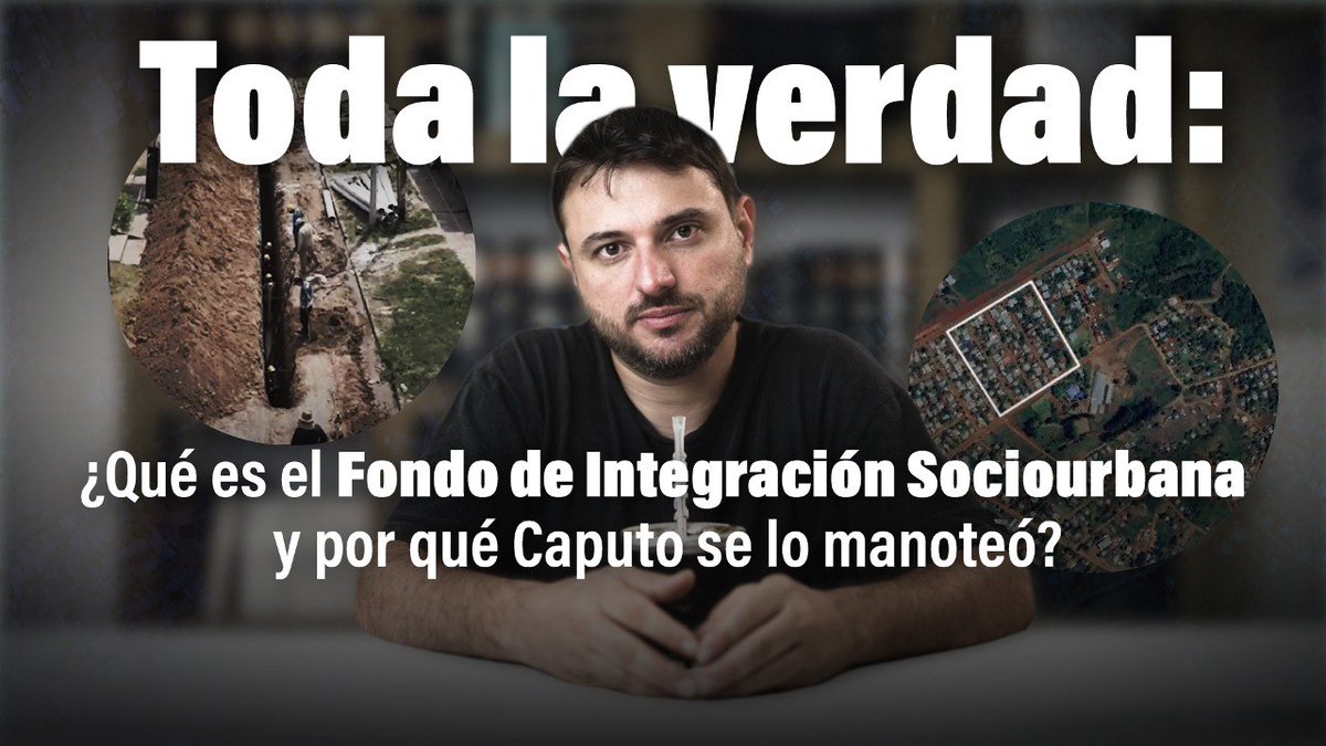 TODA LA VERDAD: ¿QUÉ ES EL FONDO DE INTEGRACIÓN SOCIOURBANA Y POR QUÉ CAPUTO SE LO ROBÓ? Se hicieron cosas muy buenas que ya no pueden destruir. Hay otras que debemos defender y comprender que si medio país no tiene un hogar, no hay defesa de la vida, propiedad y libertad.