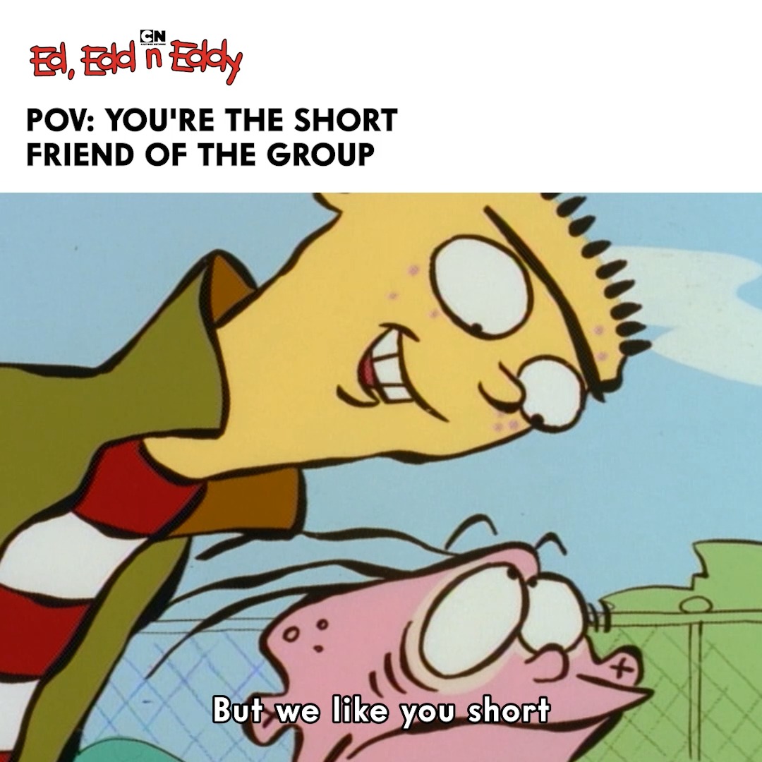 Tag your short friends ☺️🥜 #EdEddnEddy #CartoonNetwork #shortkings #genz #millennials #90s #90skid #90snostalgia #nostalgia