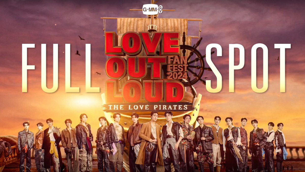 [OFFICIAL FULL SPOT] LOVE OUT LOUD FAN FEST 2024 : THE LOVE PIRATES ⚓️ SATURDAY, 18 MAY 2024 | IMPACT ARENA, MUANG THONG THANI ติดตามรายละเอียดพร้อมกันพรุ่งนี้! MORE INFORMATION : TOMORROW #LOLFanFest2024 #GMMTV