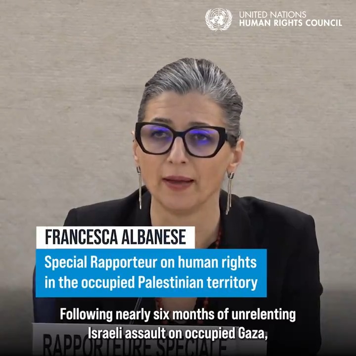 “Following nearly 6 months of unrelenting Israeli assault on occupied #Gaza, it is my solemn duty to report on the worst of what humanity is capable of & to present my findings: 'the Anatomy of a Genocide'.” — Special Rapporteur Francesca Albanese, UN Special Rapporteur oPt at United Nations Human Rights Council. #HRC55