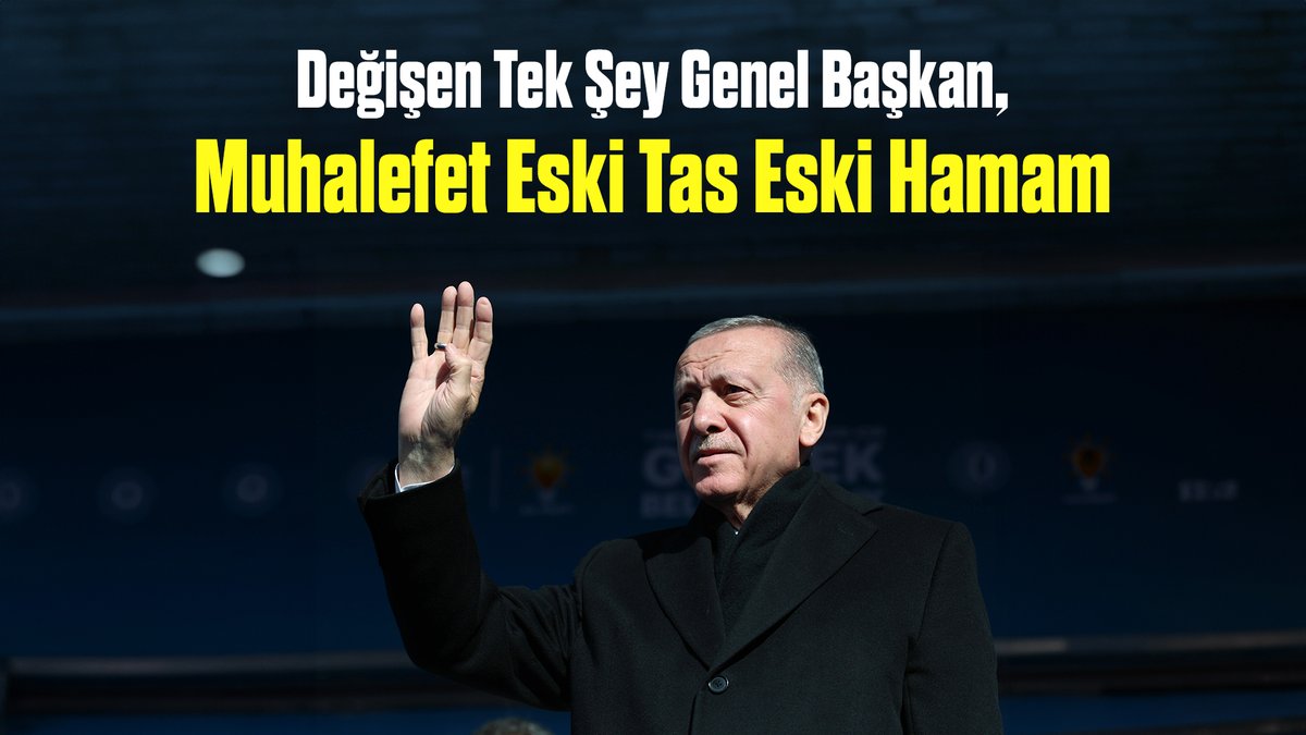 Cumhurbaşkanımız Recep Tayyip Erdoğan: “Güya bir değişime gittiler ama ‘13'üncü cumhurbaşkanımız’ diyerek yere göğe sığdıramadıkları genel başkanları dışında hiçbir şeyi değiştirmediler. Eski tas eski hamam devam ediyorlar.”