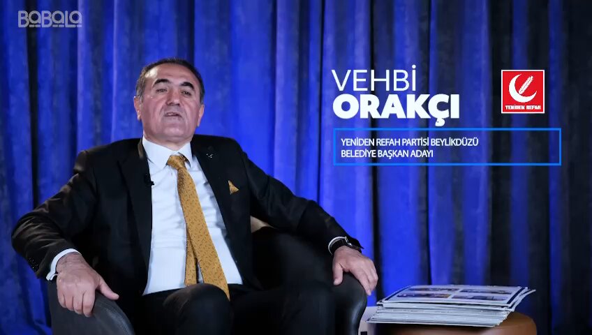 Yeniden Refah Partisi Beylikdüzü Belediye Başkan Adayı | Vehbi ORAKÇI | 2024 Yerel Seçim Özel Yayında… Vehbi Orakçı