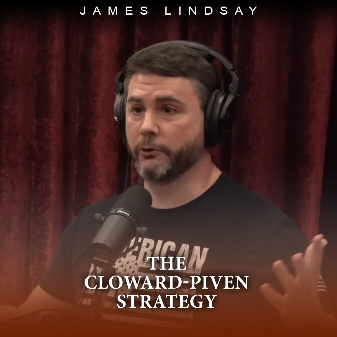 The Cloward-Piven Strategy | James Lindsay, anti-Communist with @JoeRogan