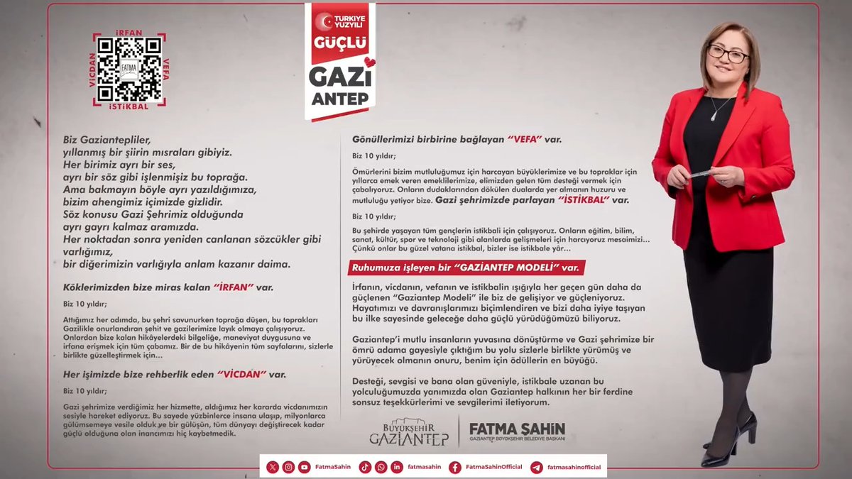 🌹Köklerimizden bize miras kalan “İRFAN” var. 🌷Her işimizde bize rehberlik eden “VİCDAN” var. 🌺Gönüllerimizi birbirine bağlayan “VEFA” var. 🌻Gazi şehrimizde parlayan “İSTİKBAL” var. 🪷Ruhumuza işleyen bir “GAZİANTEP MODELİ” var.