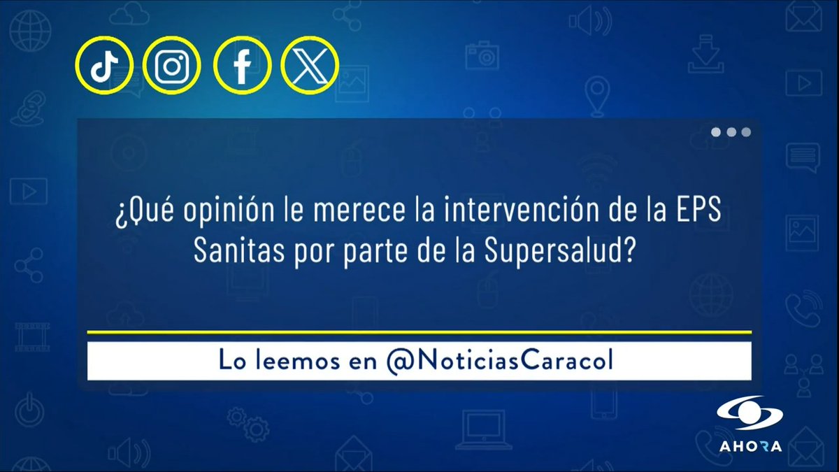 ¿Qué opinión le merece la intervención de la EPS Sanitas por parte de la Supersalud? Lo leemos en Noticias Caracol Más en