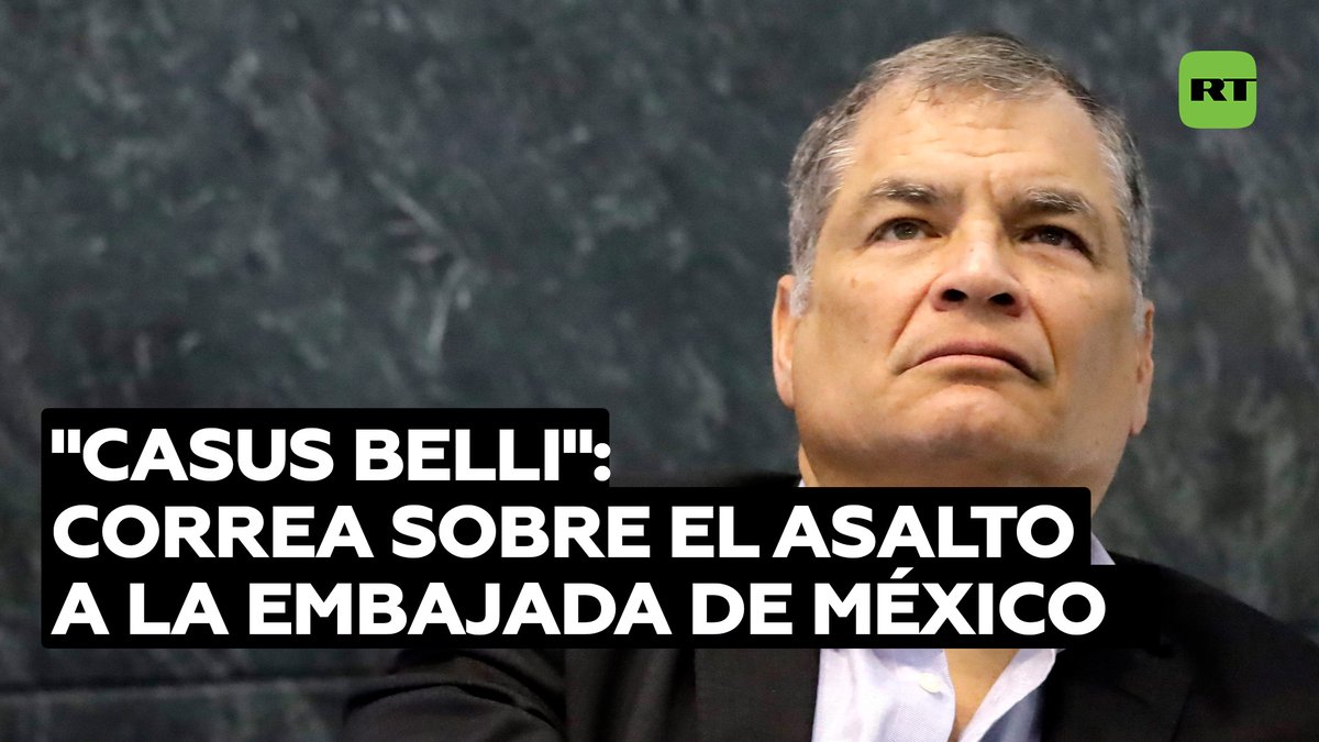 "Casus belli": Correa sobre asalto a Embajada de México El expresidente de Ecuador Rafael Correa comenta el asalto de la Policía Nacional ecuatoriana a la Embajada de México en Quito para detener al exvicepresidente de Ecuador Jorge Glas