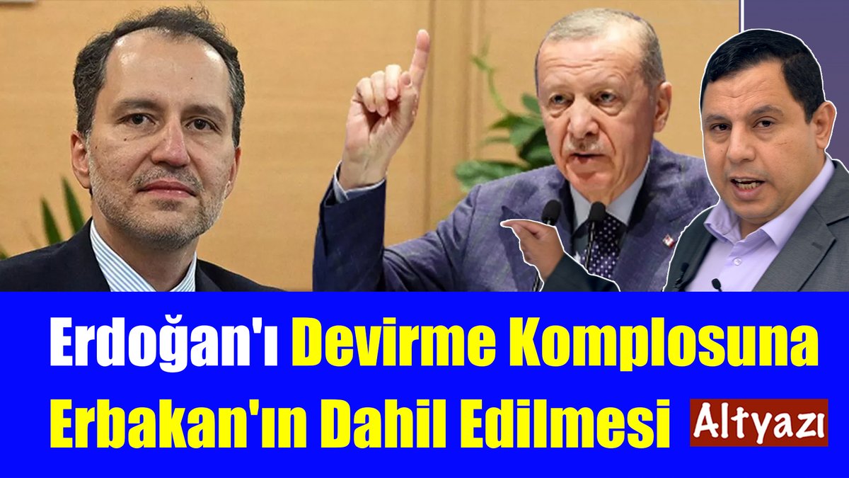 Erdoğan'ı Devirme Komplosuna Fatih Erbakan'ın Dahil Edilmesi