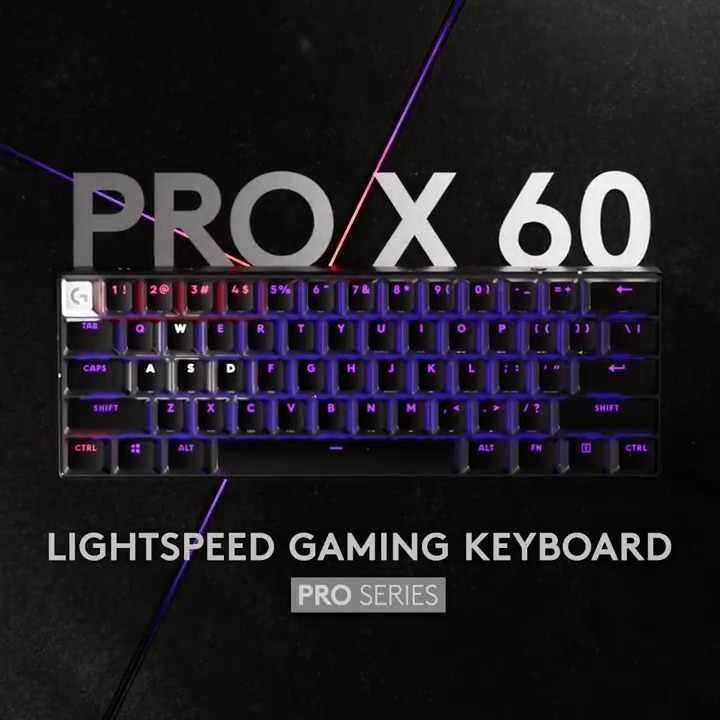 Introducing PRO X 60 LIGHTSPEED Keyboard. Designed with the world’s best esports players to eliminate every barrier between you and the win. Compact 60% design, double-shot PBT keycaps, GX Optical switches. Make it your own with KEYCONTROL and LIGHTSYNC RGB technology.