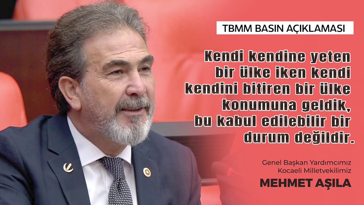 Genel Başkan Yardımcımız ve Kocaeli Milletvekilimiz Mehmet Aşıla: “Kendi kendine yeten bir ülke iken kendi kendini bitiren bir ülke konumuna geldik” başlıklı bir konuşma gerçekleştirdi.