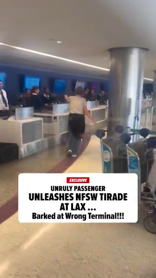 A woman went on a VICIOUS tirade in LAX ... only for her to realize she was screaming at the wrong terminal the entire time.