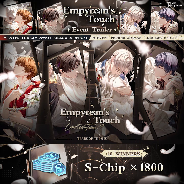 ✦ Empyrean's Touch ✦ Event Trailer 🎁 Follow and repost for a chance to win S-Chip ×1800! 🎁 10 winners ｜Ends at 2024/4/28 23:59 (UTC+9) Destiny is ever-changing, but his affection remains the same. ✦ Japanese dubbed version: #TearsOfThemis
