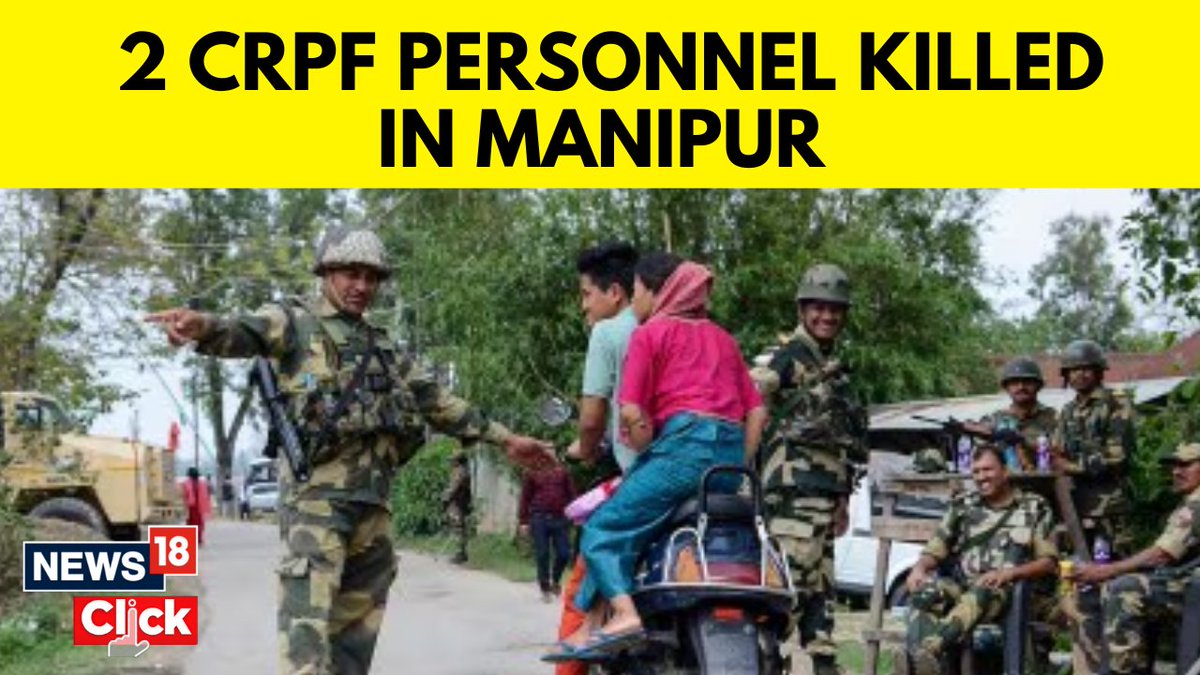 Two CRPF personnel killed in Kuki military attack in Manipur. militants fired indiscriminately from hilltops targeting the camp. Arunima with more on this #CRPF #Manipur
