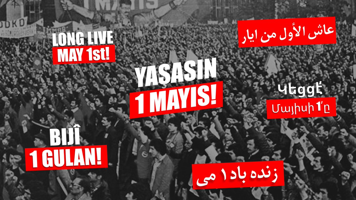 Yaşasın, İşçi Sınıfının Uluslararası Birlik, Mücadele ve Dayanışma Günü #1Mayıs!