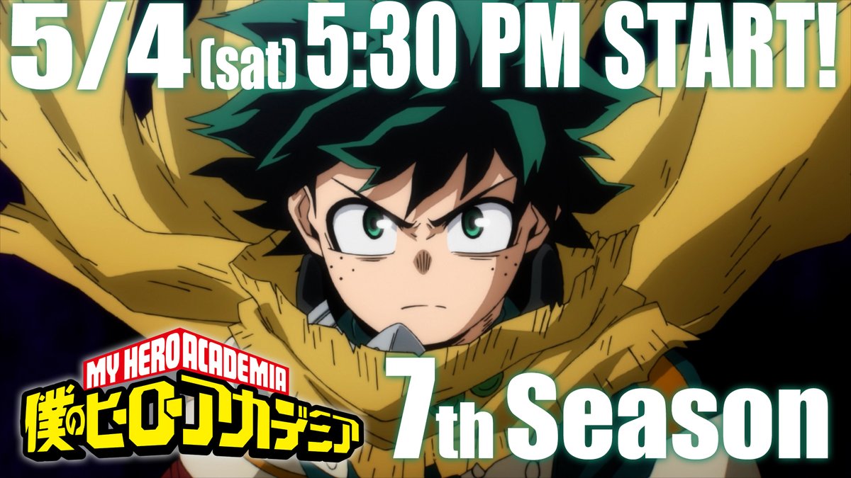 ◤『僕のヒーローアカデミア』7期 5月4日(土)いよいよ放送開始!! ◢ 毎週土曜夕方5:30 読売テレビ・日本テレビ系全国29局ネット ヒーローと敵＜ヴィラン＞の決戦が、来る。 #heoraca_a #ヒロアカ #ヒロアカ7期