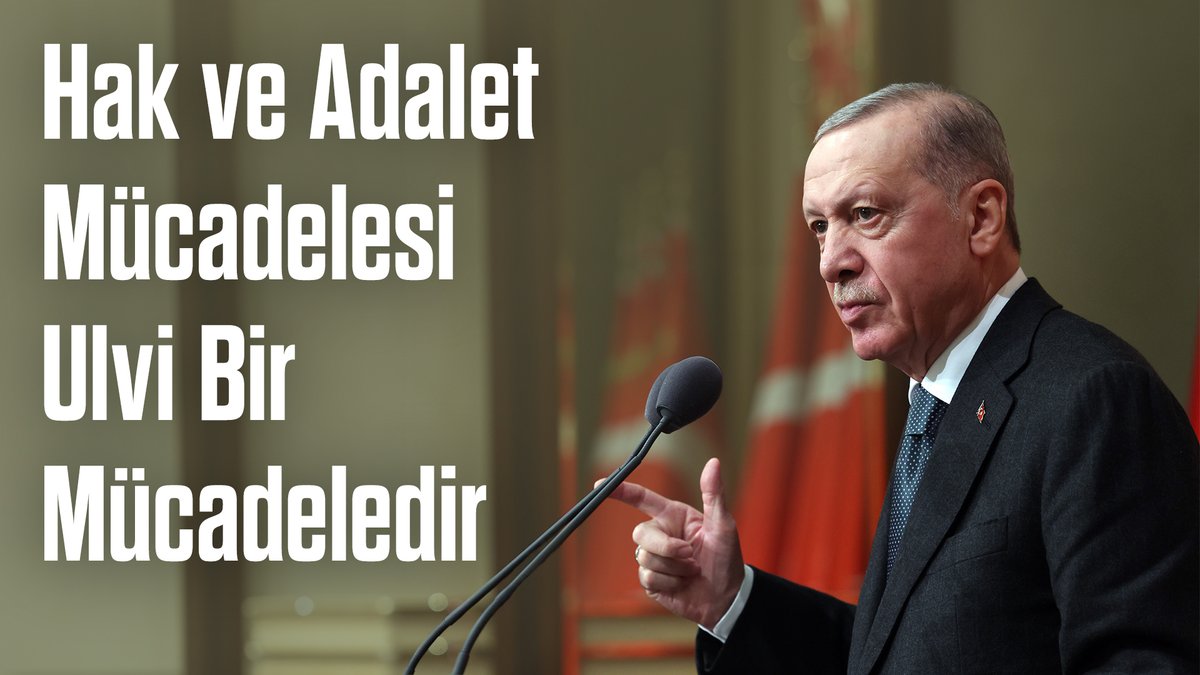 Cumhurbaşkanımız Recep Tayyip Erdoğan: “Hak ve adalet mücadelesi, siyasi ve ideolojik holiganlığa kurban edilemeyecek kadar anlamlı, önemli ve ulvi bir mücadeledir.”